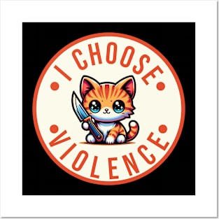 I choose violence. Posters and Art